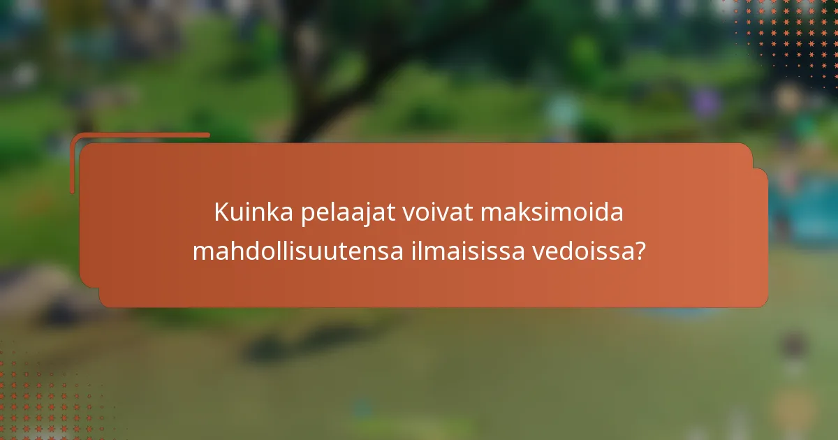 Kuinka pelaajat voivat maksimoida mahdollisuutensa ilmaisissa vedoissa?