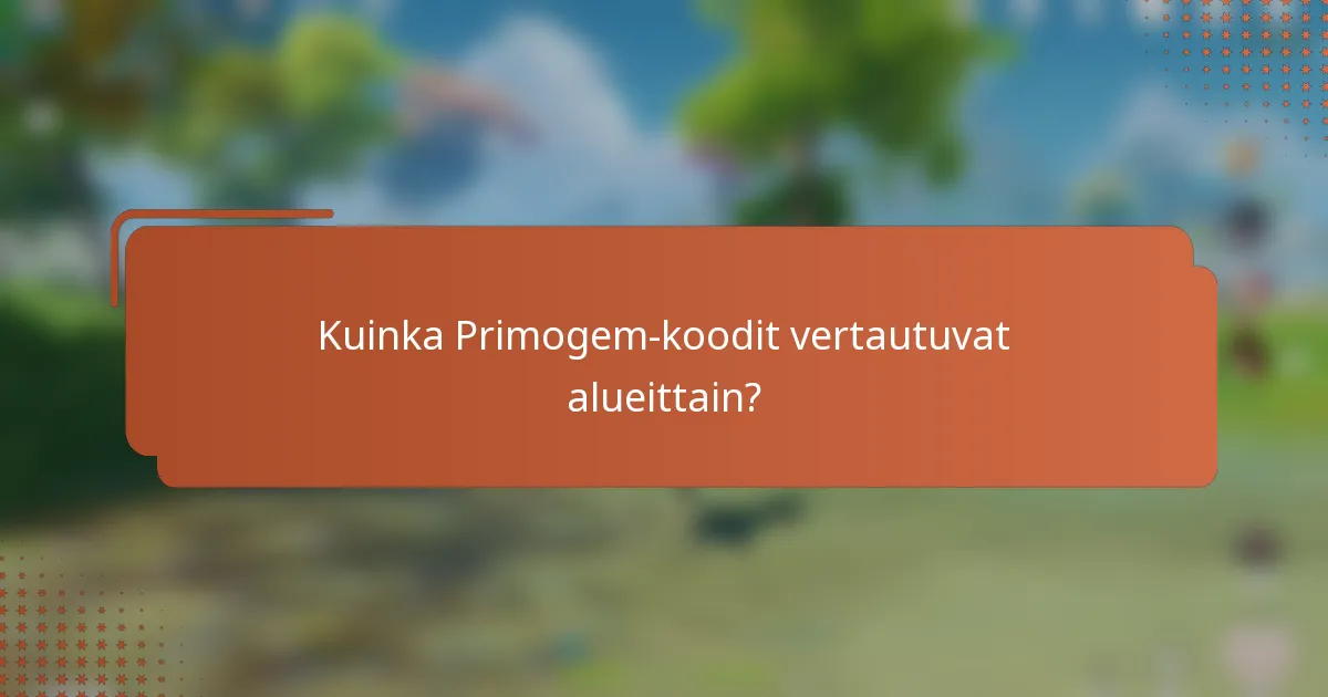 Kuinka Primogem-koodit vertautuvat alueittain?