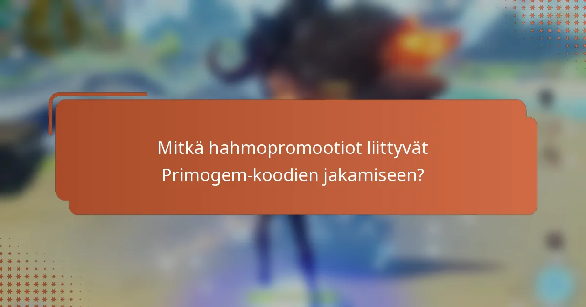 Mitkä hahmopromootiot liittyvät Primogem-koodien jakamiseen?