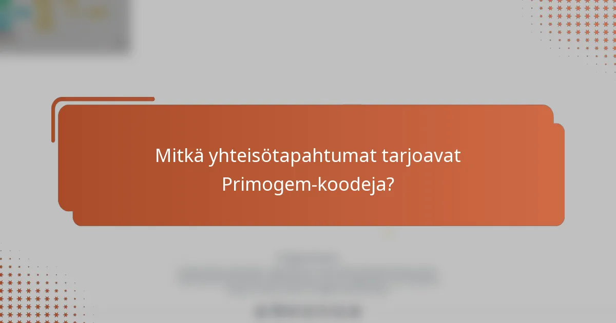 Mitkä yhteisötapahtumat tarjoavat Primogem-koodeja?